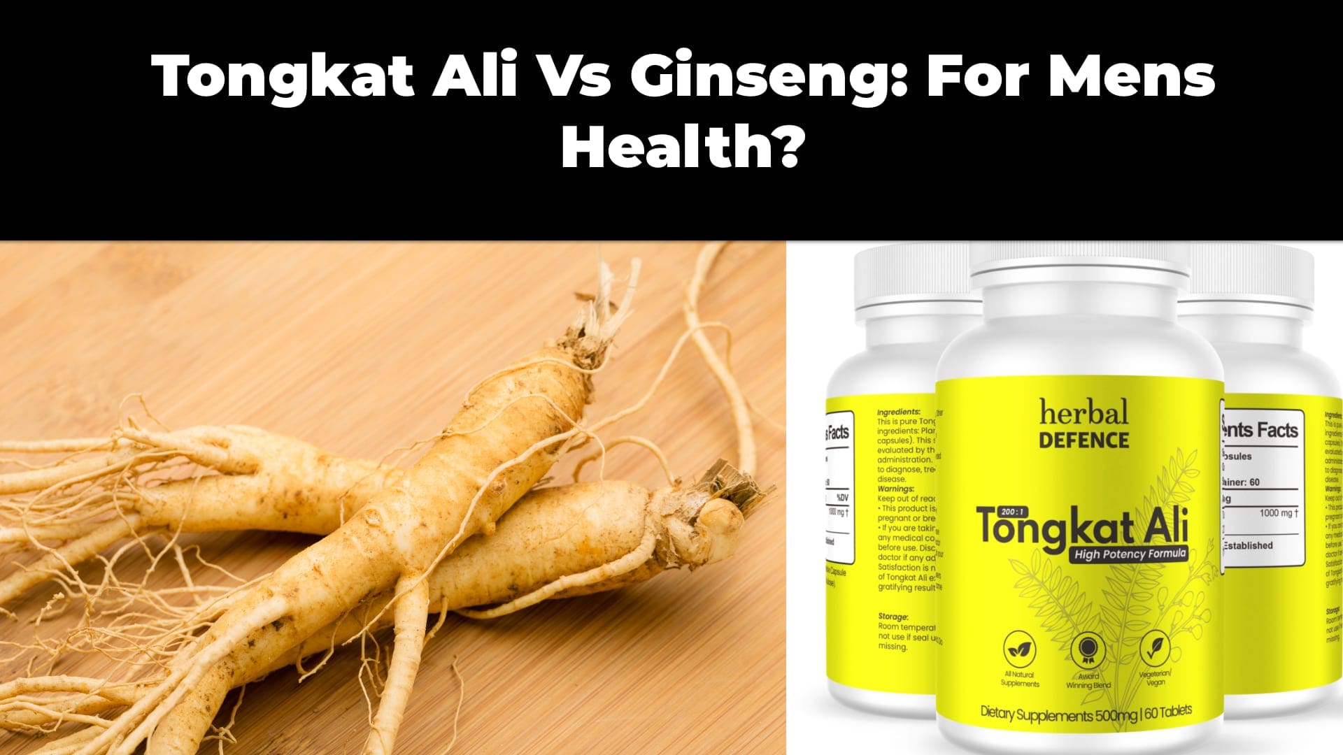 Tongkat Ali Vs Ginseng- What's Good for Mens Health?
